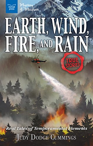 Beispielbild fr EARTH, WIND, FIRE, AND RAIN : REAL TALES OF TEMPERAMENTAL ELEMENTS zum Verkauf von Better World Books