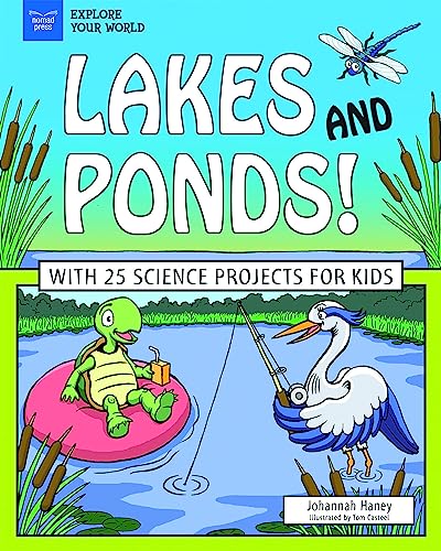 9781619306998: Lakes and Ponds!: With 25 Science Projects for Kids (Explore Your World)