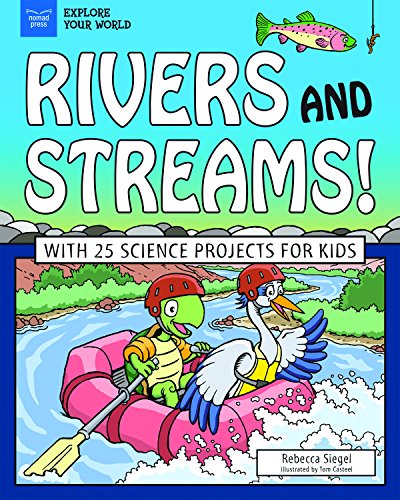 Stock image for Rivers and Streams!: With 25 Science Projects for Kids for sale by ThriftBooks-Atlanta