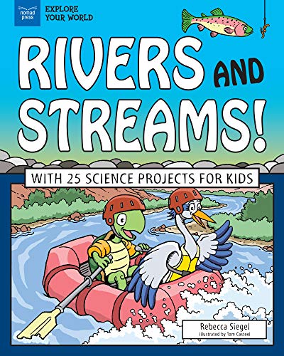 Beispielbild fr Rivers and Streams! : With 25 Science Projects for Kids zum Verkauf von Better World Books