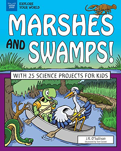 Beispielbild fr Marshes and Swamps!: With 25 Science Projects for Kids zum Verkauf von Buchpark