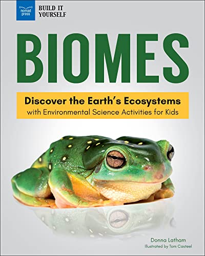 Beispielbild fr Biomes: Discover the Earths Ecosystems with Environmental Science Activities for Kids (Build It Yourself) zum Verkauf von HPB-Emerald