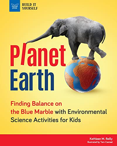 Beispielbild fr Planet Earth: Finding Balance on the Blue Marble with Environmental Science Activities for Kids zum Verkauf von ThriftBooks-Atlanta
