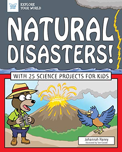 Beispielbild fr Natural Disasters!: With 25 Science Projects for Kids (Explore Your World) zum Verkauf von WorldofBooks