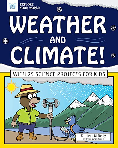 Beispielbild fr Weather and Climate! : With 25 Science Projects for Kids zum Verkauf von Better World Books