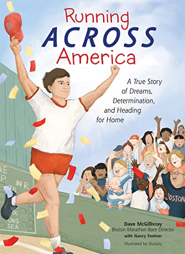 Stock image for Running Across America: A True Story of Dreams, Determination, and Heading for Home for sale by SecondSale