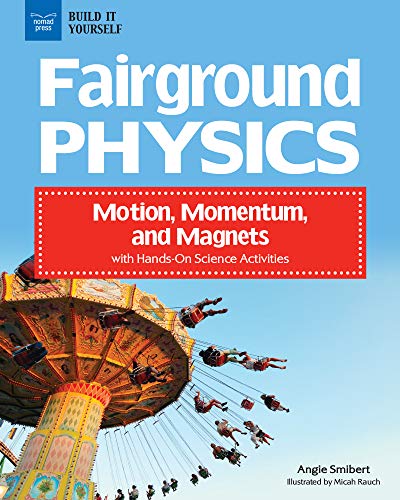 Beispielbild fr Fairground Physics : Motion, Momentum, and Magnets with Hands-On Science Activities zum Verkauf von Better World Books