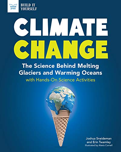 Beispielbild fr Climate Change: The Science Behind Melting Glaciers and Warming Oceans with Hands-On Science Activities zum Verkauf von Buchpark