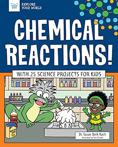 Imagen de archivo de Chemical Reactions!: With 25 Science Projects for Kids a la venta por ThriftBooks-Dallas