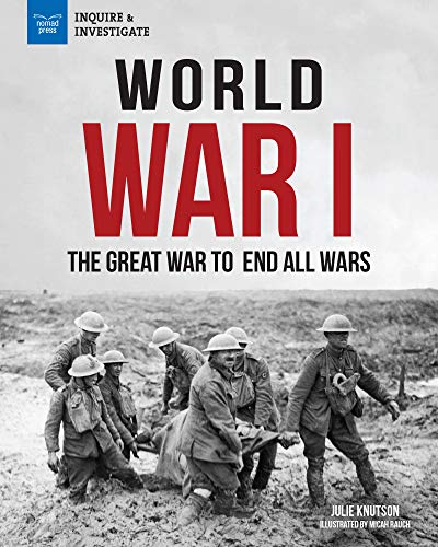 Imagen de archivo de World War I: The Great War to End All Wars (Inquire & Investigate) a la venta por Chiron Media