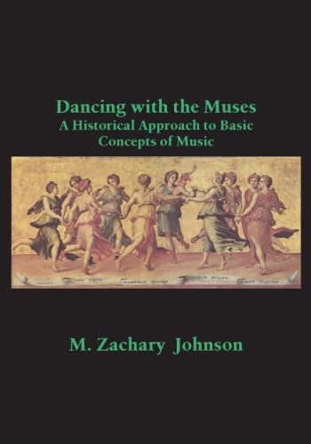 Stock image for Dancing with the Muses: A Historical Approach to Basic Concepts of Music for sale by ThriftBooks-Atlanta