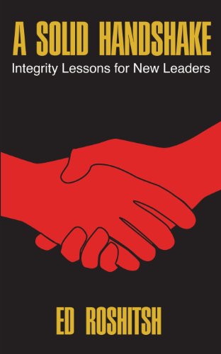 Beispielbild fr A Solid Handshake: Integrity Lessons for New Leaders zum Verkauf von SecondSale