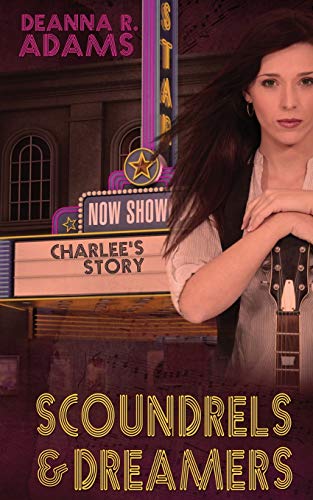 Scoundrels and Dreamers - ADAMS, DEANNA R.