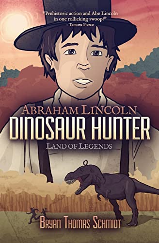 Stock image for Abraham Lincoln Dinosaur Hunter: Land of Legends for sale by ThriftBooks-Dallas