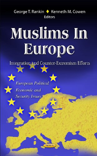 Beispielbild fr Muslims in Europe: Integration & Counter-Extremism Efforts (European Political, Economic, and Security Issues) zum Verkauf von Buchpark