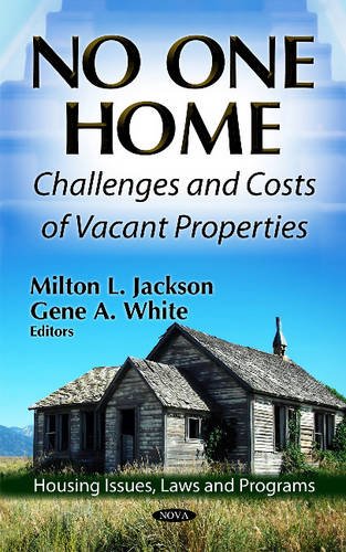 9781619428294: NO ONE HOME CHALLENGES COSTS: Challenges & Costs of Vacant Properties (Housing Issues, Laws and Programs: Social Issues, Justice and Status)