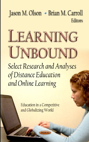 Stock image for Learning Unbound: Select Research and Analyses of Distance Education and Online Learning (Education in a Competitive and Gloablizing World) for sale by Phatpocket Limited