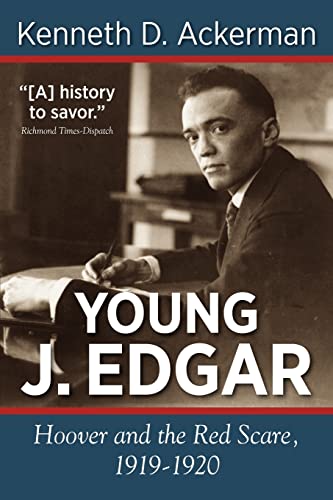 Imagen de archivo de Young J. Edgar: Hoover and the Red Scare, 1919-1920 a la venta por SecondSale