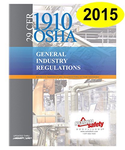 9781619462663: 2015 Edition 29 CFR 1910 OSHA General Industry Regulations