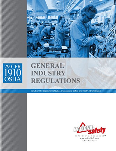 Stock image for General Industry Regulations (Aug 2017) : 29 CFR Part 1910 for sale by Better World Books