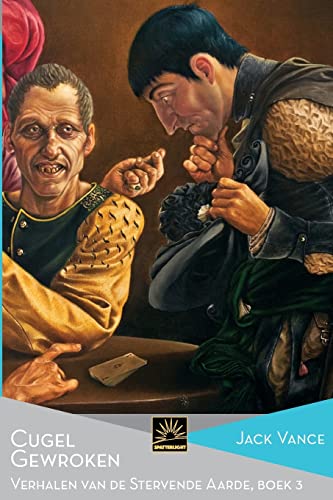 Stock image for Cugel Gewroken: Verhalen van de Stervende Aarde, Boek 3 (Het Verzameld Werk van Jack Vance) (Dutch Edition) for sale by Lucky's Textbooks
