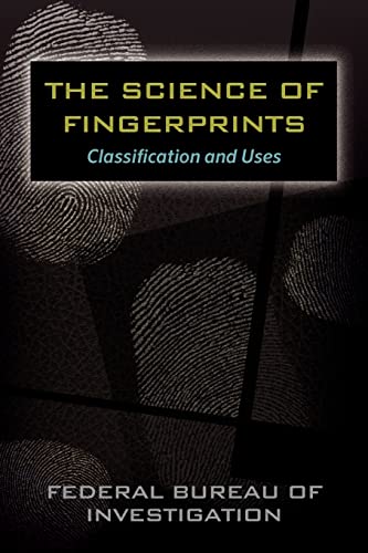 Stock image for The Science of Fingerprints: Classification and Uses for sale by Big River Books