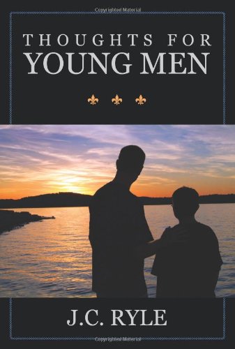 Thoughts for Young Men (9781619491601) by Ryle, J.C.