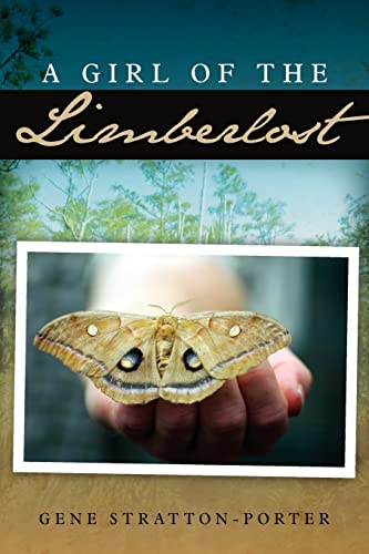 Beispielbild fr A Girl of the Limberlost zum Verkauf von Goodwill of Colorado