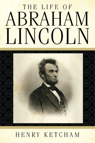 Stock image for The Life of Abraham Lincoln for sale by ZBK Books