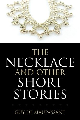 Stock image for The Necklace and Other Short Stories for sale by BookHolders