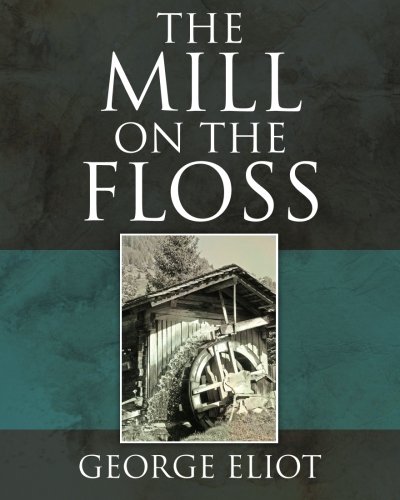 Stock image for The Mill on the Floss for sale by SecondSale