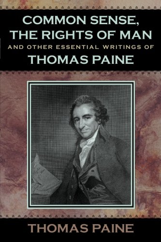 Imagen de archivo de Common Sense, The Rights of Man and Other Essential Writings of Thomas Paine a la venta por Bookmans