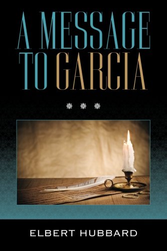 Stock image for A Message to Garcia for sale by GF Books, Inc.