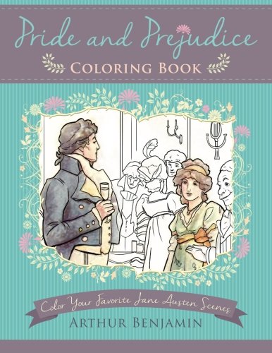 Stock image for Pride and Prejudice Coloring Book: Color Your Favorite Jane Austen Scenes for sale by GF Books, Inc.