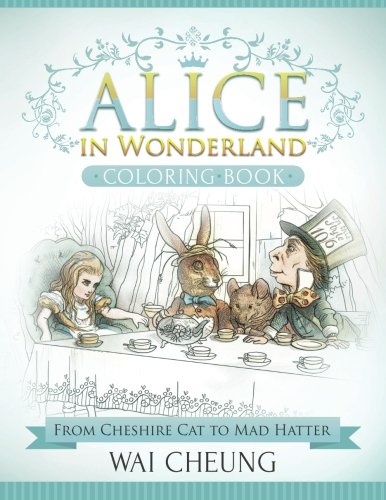 Stock image for Alice in Wonderland Coloring Book: From Cheshire Cat to Mad Hatter for sale by ThriftBooks-Dallas