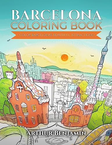 Stock image for Barcelona Coloring Book: Color Barcelona's Beautiful Attractions for sale by Save With Sam