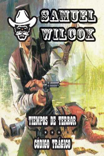 9781619510043: Tiempos de Terror & Codigo Tragico: Volume 4 (Coleccion Oeste)