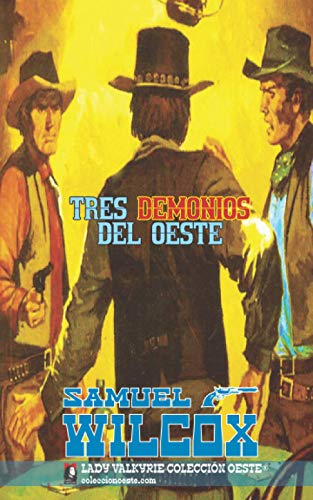 Beispielbild fr Tres demonios del oeste (Coleccin Oeste) (Spanish Edition) zum Verkauf von Books Unplugged