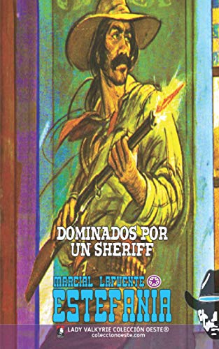 Stock image for Dominados por un sheriff (Coleccin Oeste) (Spanish Edition) for sale by GF Books, Inc.