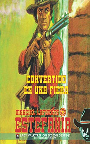 Beispielbild fr Convertido en una fiera (Coleccin Oeste) (Spanish Edition) zum Verkauf von GF Books, Inc.