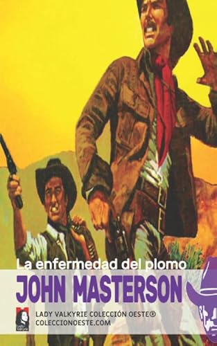 Beispielbild fr La enfermedad del plomo (Coleccin Oeste) (Spanish Edition) zum Verkauf von GF Books, Inc.