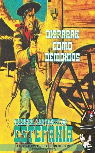 Beispielbild fr Disparan como demonios (Coleccin Oeste) (Spanish Edition) zum Verkauf von Book Deals