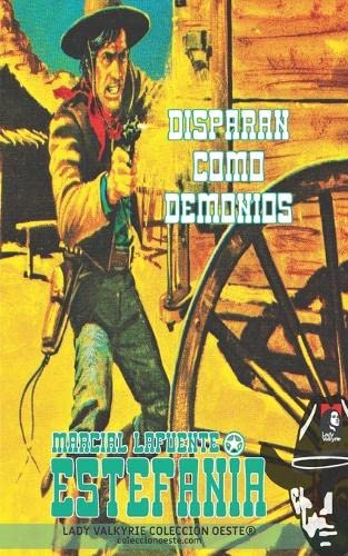 Stock image for Disparan como demonios (Coleccin Oeste) (Spanish Edition) for sale by Book Deals