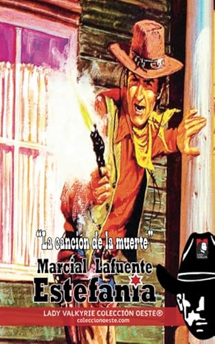 Beispielbild fr La cancin de la muerte (Coleccin Oeste) (Spanish Edition) zum Verkauf von GF Books, Inc.