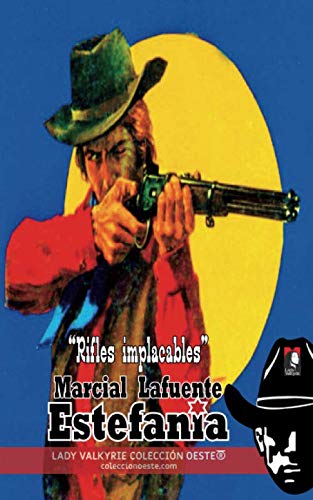 Beispielbild fr Rifles implacables (Coleccin Oeste) (Spanish Edition) zum Verkauf von GF Books, Inc.