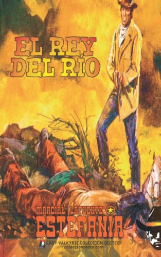 Beispielbild fr El rey del ro (Coleccin Oeste) (Spanish Edition) zum Verkauf von GF Books, Inc.
