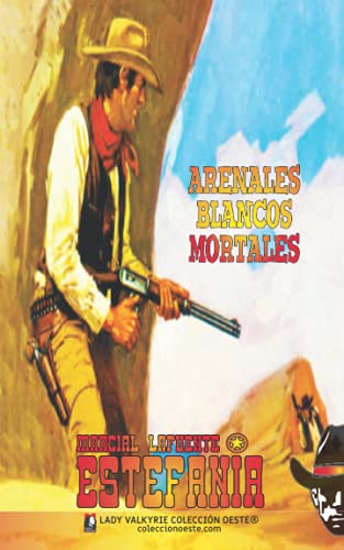 Stock image for Arenales blancos mortales (Coleccin Oeste) (Spanish Edition) for sale by GF Books, Inc.