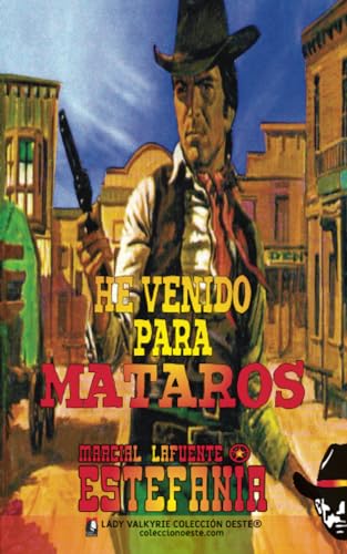 Beispielbild fr He venido para mataros (Coleccin Oeste) (Spanish Edition) zum Verkauf von Books Unplugged