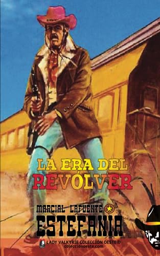 Beispielbild fr La era del revlver (Coleccin Oeste) (Spanish Edition) zum Verkauf von GF Books, Inc.