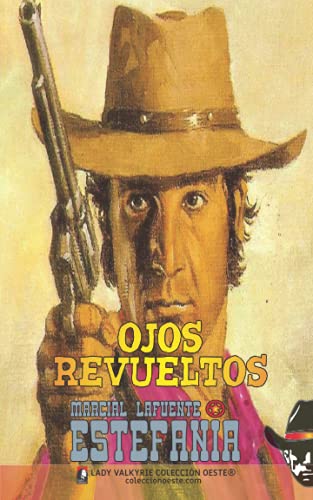 Beispielbild fr Ojos revueltos (Coleccin Oeste) (Spanish Edition) zum Verkauf von GF Books, Inc.